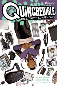 Quincredible: The Catalyst Compendium by Rodney Barnes, Selina Espiritu, 9781637157794