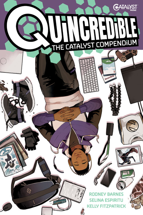 Quincredible: The Catalyst Compendium by Rodney Barnes, Selina Espiritu, 9781637157794