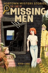 Hobtown Mystery Stories Vol. 1: The Case Of The Missing Men by Kris Bertin, Alexander Forbes, Jason Fischer-Kouhi, Alexander Forbes, 9781637152409