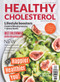 Healthy Cholesterol by Catherine Butterfield, 9781925265736