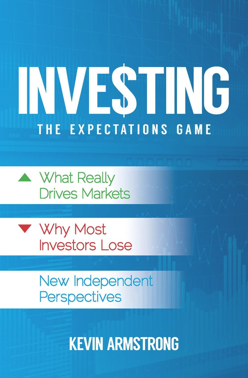 Investing (The Expectations Game) by Kevin Armstrong, 9781925265750