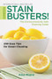 Green Stain Busters! (The Environmental Safe Cleaning Guide) by Alisa Mayne, 9781925265941