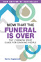 Now that the Funeral Is Over (The Common Sense Guide for Grieving People) by Doris Zagdanski, 9781925642063