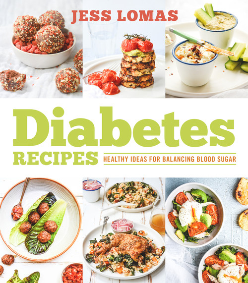 Diabetes Recipes (Healthy Ideas for Balancing Blood Sugar) by Jess Lomas, 9781925642209