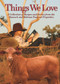 Things We Love (A Collection of Recipes and Stories from the Hancock and Kidman Pastoral Properties) by Hancock Agriculture, 9781925642780