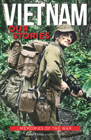 Vietnam (Our Stories) by Ken Foster, Kevin Childs, 9781925927054