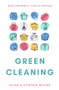 Green Cleaning (Eco-Friendly Tips & Tricks) by Alisa Mayne, 9781925927443