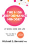 The High Performance Mindset (At Work, Home and Life) by Michael E. Bernard, 9781925927542