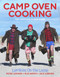 Camp Oven Cooking (The Complete Aussie Guide) by Peter Lorimer, Jack Lorimer, Murrary Hartin, 9781925927733
