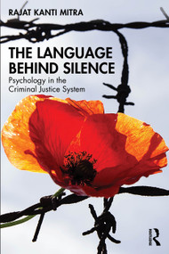 The Language Behind Silence (Psychology in the Criminal Justice System) by Rajat Kanti Mitra, 9781032967660