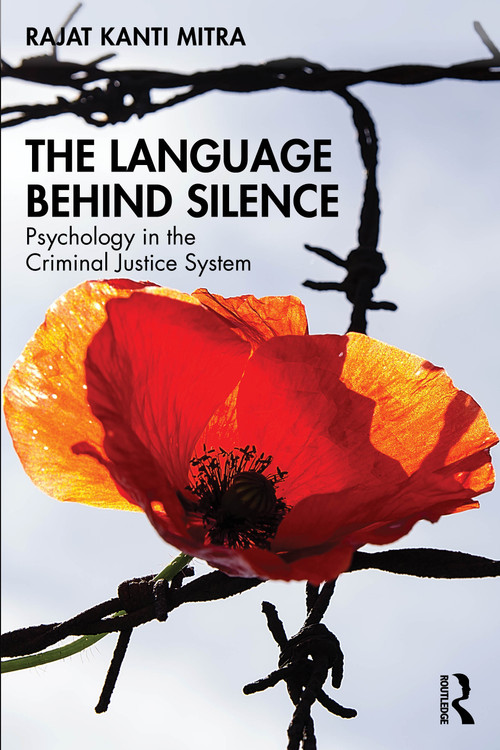 The Language Behind Silence (Psychology in the Criminal Justice System) by Rajat Kanti Mitra, 9781032967660