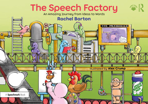 The Speech Factory (An Amazing Journey from Ideas to Words) by Rachel Barton, 9781041345183
