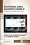 Statistical Data Analysis Using R (A Practical Introduction) by Deepa Tyagi, Shalini Chandra, Shrawan Kumar, 9781041300403