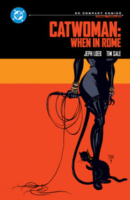 Catwoman: When in Rome: DC Compact Comics Edition by Jeph Loeb, Tim Sale, 9781799513674