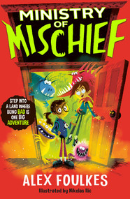 Ministry of Mischief by Alex Foulkes, 9781398524378