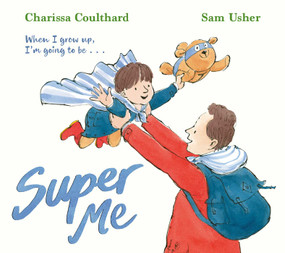 Super Me by Charissa Coulthard, Sam Usher, 9781398524521