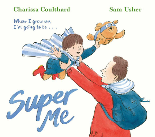 Super Me by Charissa Coulthard, Sam Usher, 9781398524521