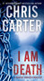 I Am Death by Chris Carter, 9781668282250