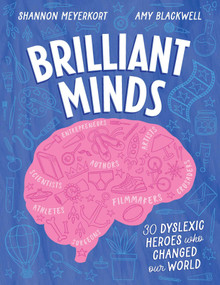 Brilliant Minds (30 Dyslexic Heroes Who Changed Our World) by Shannon Meyerkort, Amy Blackwell, 9781922848079