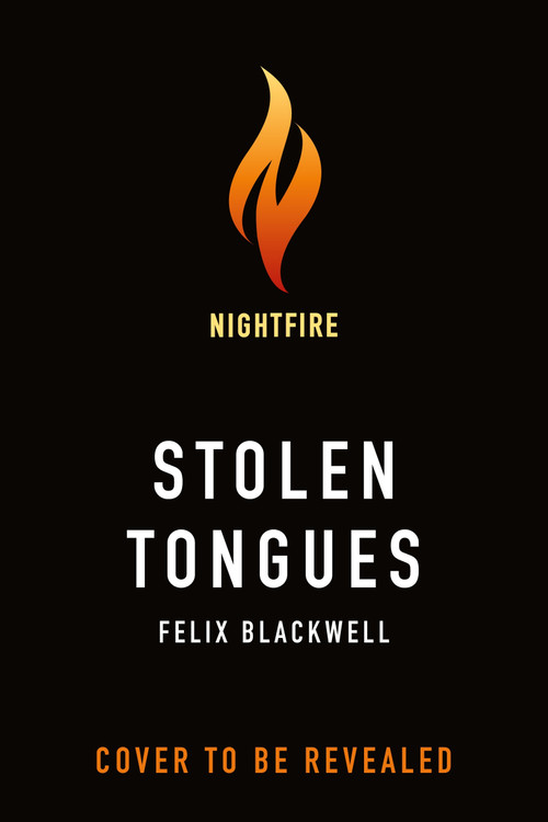 Stolen Tongues by Felix Blackwell, 9781250484833