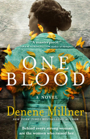 One Blood (A Novel) by Denene Millner, 9781250475701