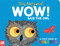 WOW! Said the Owl by Tim Hopgood, 9781037429392