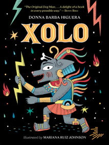Xolo by Donna Barba Higuera, Mariana Ruiz Johnson, 9781646148134