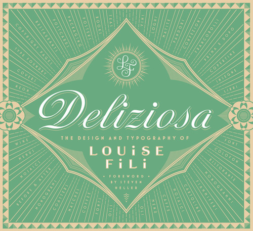 Deliziosa (The Design and Typography of Louise Fili) by Louise Fili, Steven Heller, 9781797236063