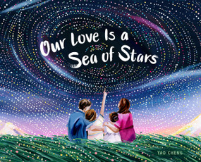 Our Love Is a Sea of Stars by Yao Cheng, 9781797236568
