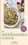 The Anti-Inflammation Cookbook (100 Simple, Delicious Recipes for Health-The Bestselling Cookbook with 25+ New Recipes) by Amanda Haas, Megan Morello, 9781797245072