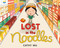 Lost in the Noodles by Cathy Wu, 9780316500821