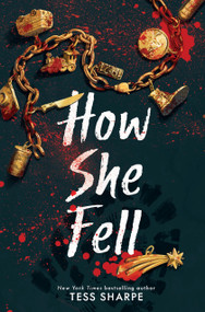 How She Fell by Tess Sharpe, 9780316586962