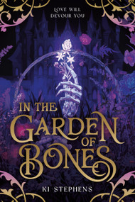 In the Garden of Bones by Ki Stephens, 9780316612166