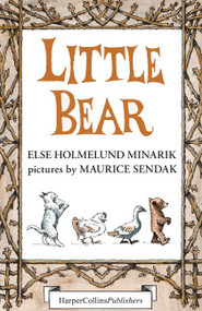Little Bear 3-Book Box Set (Little Bear, Father Bear Comes Home, Little Bear's Visit) by Else Holmelund Minarik, Maurice Sendak, 9780064441971