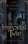 The Immortal Twin by D. B. Woodling, 9780744302028