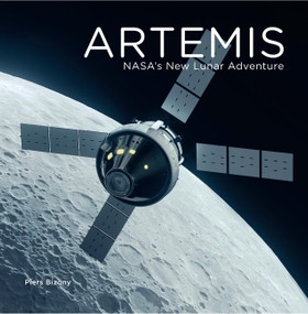 Artemis (NASA's New Lunar Adventure) by Piers Bizony, 9780760387320