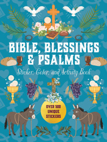 Bible, Blessings & Psalms Sticker, Color & Activity Book (Over 500 Unique Stickers) by Editors of Chartwell Books, 9780785851233
