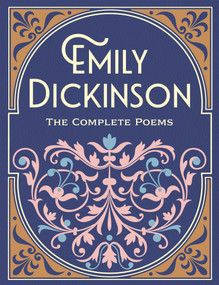 The Complete Poems of Emily Dickinson by Emily Dickinson, 9780785851295