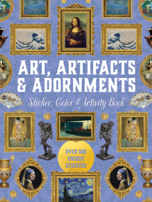 Art, Artifacts & Adornments Sticker, Color & Activity Book (Over 500 Unique Stickers) by Editors of Chartwell Books, 9780785851349
