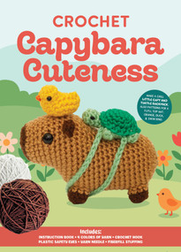 Crochet Capybara Cuteness (Everything You Need to Make an Adorable Capybara, with Patterns for 6 Accessories) by Kati Gálusz, 9780785851356