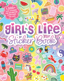 Girl's Life Sticker Book (1,000 Cute Stickers for Decorating Everything You Love) by Editors of Chartwell Books, 9780785851738