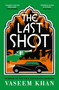 The Last Shot (the warm, witty and utterly addictive cozy mystery with a brilliant female sleuth) by Vaseem Khan, 9781399747899