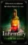 The Infirmary (The chilling new gothic thriller from the author of The Toll House, perfect for Halloween) by Carly Reagon, 9781408733387