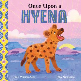 African Stories: Once Upon a Hyena by Ken Wilson-Max, 9781444978162
