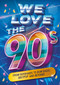 We Love the 90s! by Emily Stead, 9781444982633