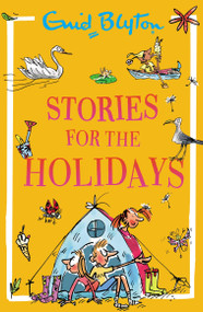 Stories for the Holidays by Enid Blyton, 9781444982985