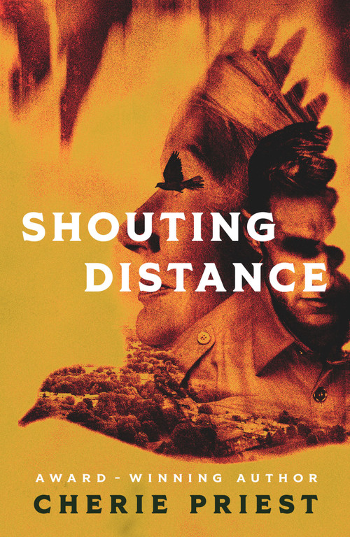 Shouting Distance by Cherie Priest, 9781454972211