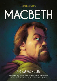Classics in Graphics: Shakespeare's Macbeth (A Graphic Novel) by Steve Barlow, Steve Skidmore, Jason Millet, Edu Rubio, 9781526386359