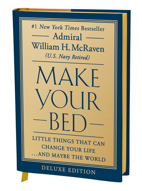 Make Your Bed (10th Anniversary Deluxe Edition) (Little Things That Can Change Your Life…and Maybe the World) by Admiral William H. McRaven, 9781538790113
