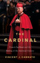 The Cardinal (Francis Spellman and the Making of the American Century) by Vincent Cannato, 9781541606029